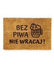 Wycieraczka BEZ PIWA NIE WRACAJ 